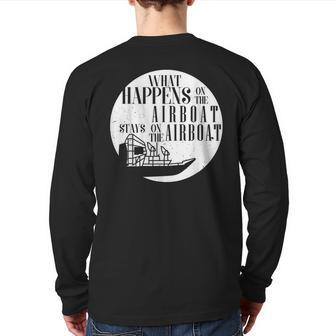 What Happens On The Airboat Stays On The Airboat Back Print Long Sleeve T-shirt | Mazezy