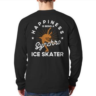 Happiness Is Being A Synchro Ice Skater Ice Skating Back Print Long Sleeve T-shirt | Mazezy