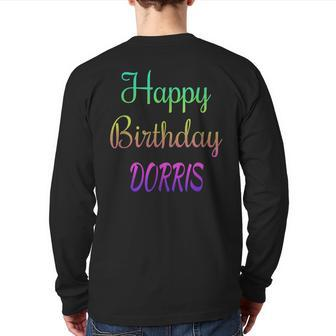 Happy Birthday Dorris Idea Back Print Long Sleeve T-shirt | Mazezy