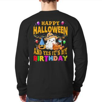 Happy Halloween And Yes It's My Birthday Halloween Party Back Print Long Sleeve T-shirt - Monsterry CA