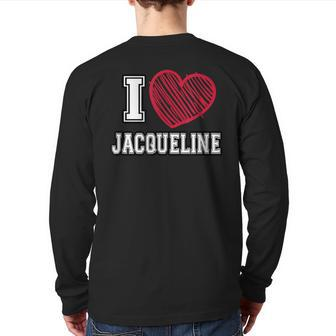 I Heart Jacqueline First Name I Love Jacqueline Personalized Back Print Long Sleeve T-shirt | Mazezy