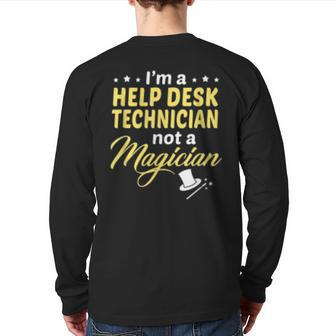 Help Desk Technician Not A Magician Back Print Long Sleeve T-shirt | Mazezy