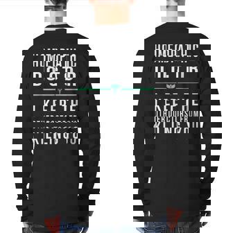 Homeopathic Doctor -Keep Other Doctors From Killing Back Print Long Sleeve T-shirt | Mazezy