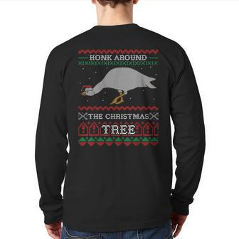 Honking Around The Tree Goose Ugly Christmas Sweater Honk Back Print Long Sleeve T-shirt - Monsterry UK