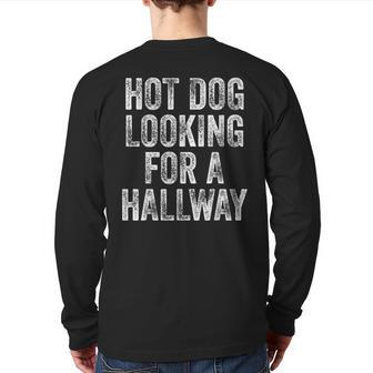Hot Dog Is Looking For A Fast Food Fan For The Hallway Hot Back Print Long Sleeve T-shirt - Seseable