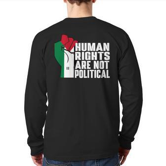 Human Rights Are Not Political Support Palestine And Gaza Back Print Long Sleeve T-shirt - Seseable