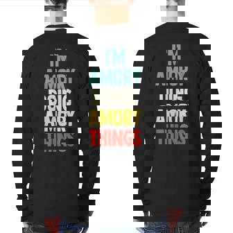 I'm Amory Doing Amory Things Fun Personalized Name Amory Back Print Long Sleeve T-shirt | Mazezy