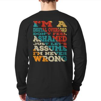 I'm A Digital Overlord Don't Feel Ashamed Vintage Style Back Print Long Sleeve T-shirt | Mazezy