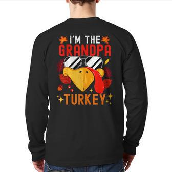 I'm The Grandpa Turkey Matching Family Autumn Thanksgiving Back Print Long Sleeve T-shirt - Monsterry AU