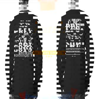 I'm Not Perfect But I'm A Scorpio So Close Enough Back Print Long Sleeve T-shirt | Mazezy