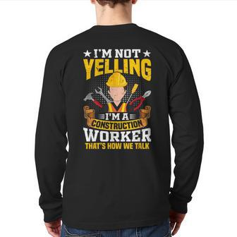 I'm Not Yelling Construction Worker Quote Vest Back Print Long Sleeve T-shirt | Mazezy