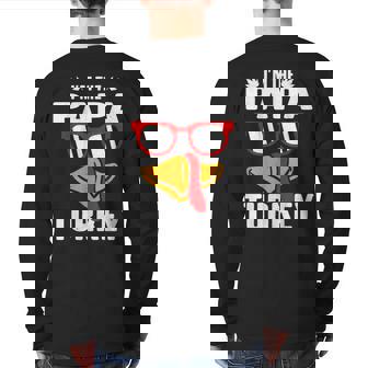 I'm The Papa Turkey One Thankful PapaMatching Thanksgiving Back Print Long Sleeve T-shirt - Monsterry
