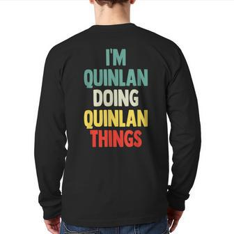I'm Quinlan Doing Quinlan Things Fun Personalized Name Quinl Back Print Long Sleeve T-shirt | Mazezy