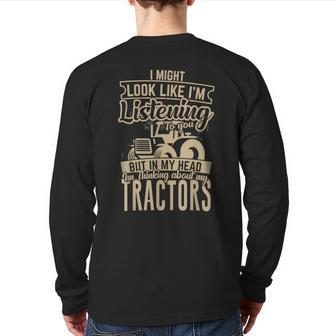 I'm Thinking About My Tractors Tractor Lover Back Print Long Sleeve T-shirt | Mazezy