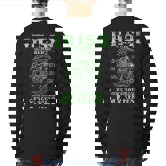 Irish Blood Runs Through My Veins And St Patrick´S Day Back Print Long Sleeve T-shirt | Seseable UK