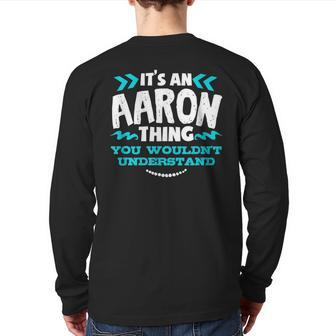 Its An Aaron Thing You Wouldnt Understand Custom Birthday Back Print Long Sleeve T-shirt - Seseable