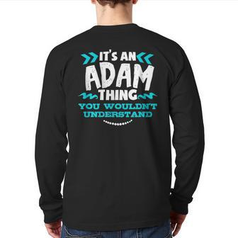 Its An Adam Thing You Wouldnt Understand Custom Birthday Back Print Long Sleeve T-shirt - Seseable