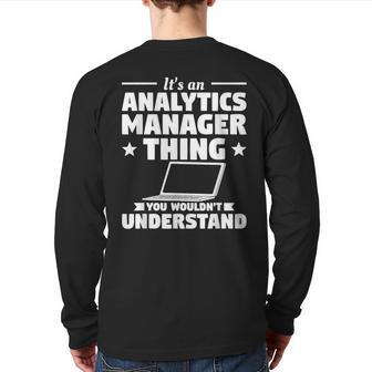 It's An Analytics Manager Thing You Wouldn't Understand Back Print Long Sleeve T-shirt | Mazezy
