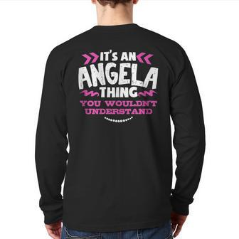 Its An Angela Thing You Wouldn't Understand Birthday Back Print Long Sleeve T-shirt | Mazezy