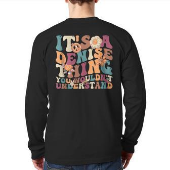 It's Denise Thing You Wouldn't Understand For Denise Back Print Long Sleeve T-shirt - Seseable