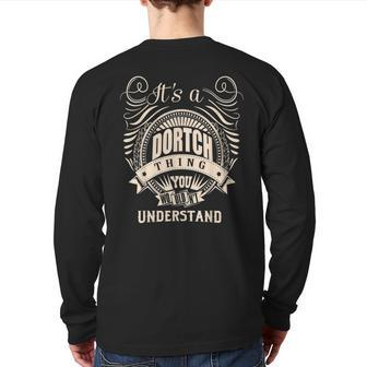 It's A Dortch Thing You Wouldn't Understand Back Print Long Sleeve T-shirt - Seseable