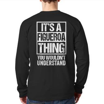 It's A Figueroa Thing You Wouldn't Understand Surname Name Back Print Long Sleeve T-shirt - Seseable