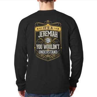 It's A Jeremiah Thing You Wouldn't Understand V3 Back Print Long Sleeve T-shirt - Seseable