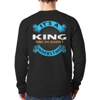 Its A King Thing You Wouldnt Understand Name Nickname Back Print Long Sleeve T-shirt - Seseable