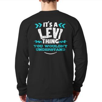 Its A Levi Thing You Wouldnt Understand Custom Back Print Long Sleeve T-shirt - Seseable