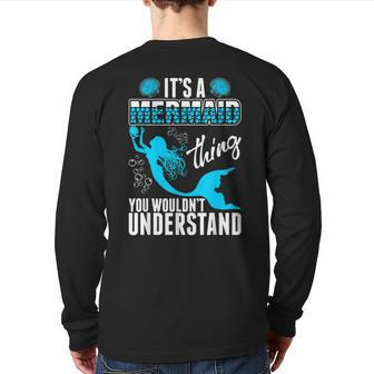 Its A Mermaid Thing You Wouldnt Understand Back Print Long Sleeve T-shirt - Seseable