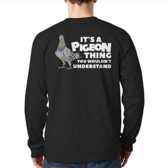 It's A Pigeon Thing You Wouldn't Understand Back Print Long Sleeve T-shirt - Seseable