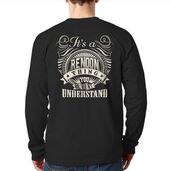 It's A Rendon Thing You Wouldn't Understand Rendon Family Back Print Long Sleeve T-shirt | Mazezy