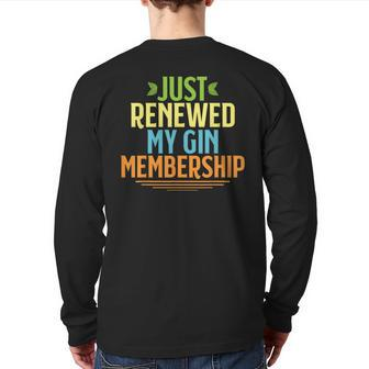 Just Renewed My Gin Membership Drinking For Back Print Long Sleeve T-shirt - Seseable