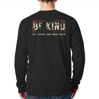 Be Kind It's Really Not That Hard Back Print Long Sleeve T-shirt | Mazezy