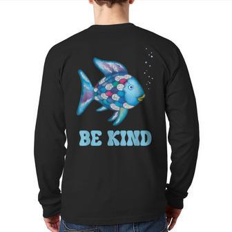 Be Kind Rainbow Fish Teacher Life Teaching Back To School Back Print Long Sleeve T-shirt | Mazezy