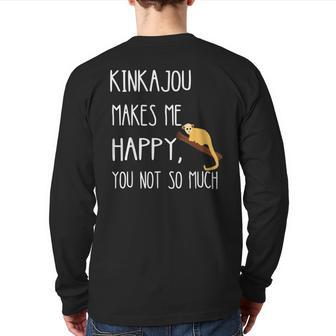 Kinkajou Makes Me Happy You Not So Much Carnivores Back Print Long Sleeve T-shirt | Mazezy