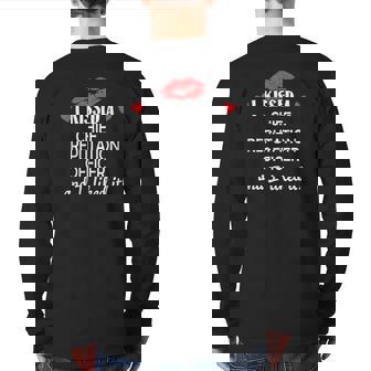 I Kissed A Chief Reputation Officer Married Dating A Back Print Long Sleeve T-shirt | Mazezy