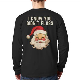 I Know You Didn't Floss Dental Hygienist Xmas Retro Santa Back Print Long Sleeve T-shirt | Mazezy