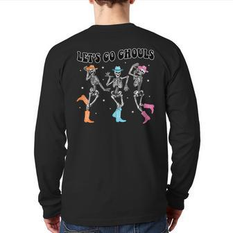 Let's Go Ghouls Dancing Skeleton Cowboy Western Halloween Back Print Long Sleeve T-shirt | Mazezy