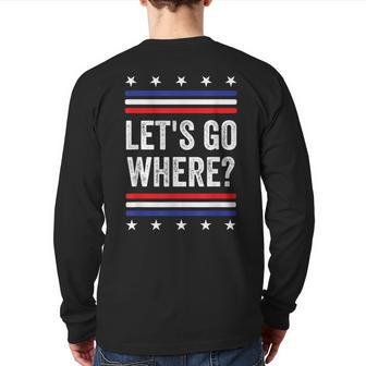 Let's Go Where Where Are We All Going Quote Back Print Long Sleeve T-shirt | Mazezy