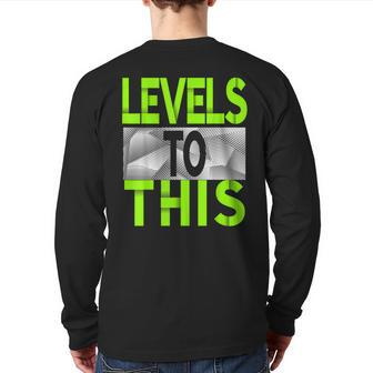 Levels To This Green Color Graphic Back Print Long Sleeve T-shirt - Seseable