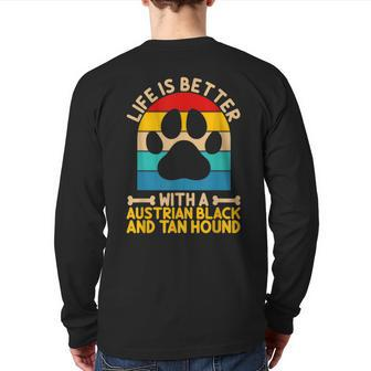Life Is Better With A Austrian Black And Tan Hound Back Print Long Sleeve T-shirt | Mazezy