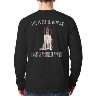 Life Is Better With A English Springer Spaniel Dog Lover Back Print Long Sleeve T-shirt | Mazezy