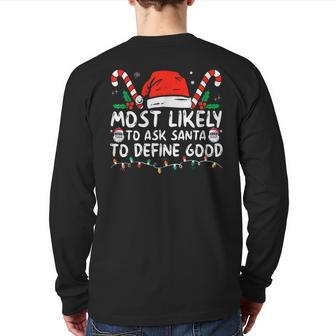 Most Likely To Ask Santa To Define Good Christmas Back Print Long Sleeve T-shirt - Monsterry