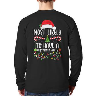 Most Likely To Have A Christmas Party Xmas Matching Family Back Print Long Sleeve T-shirt | Mazezy