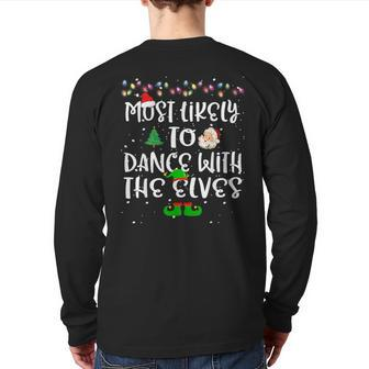 Most Likely To Dance With The Elves Christmas Family Back Print Long Sleeve T-shirt - Monsterry AU