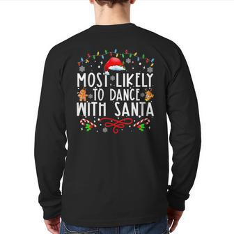 Most Likely To Dance With Santa Family Christmas Holiday Back Print Long Sleeve T-shirt - Seseable