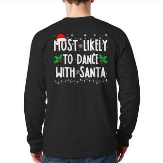 Most Likely To Dance With Santa Family Matching Christmas Back Print Long Sleeve T-shirt - Thegiftio UK