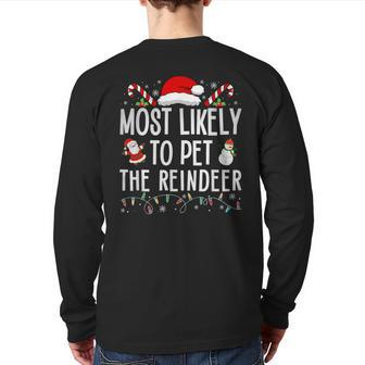 Most Likely To Pet The Reindeer Matching Christmas Back Print Long Sleeve T-shirt - Seseable