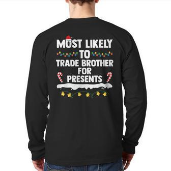 Most Likely To Trade Brother For Presents Matching Christmas Back Print Long Sleeve T-shirt - Seseable
